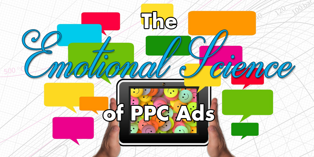 The Emotional Science Behind PPC Ads