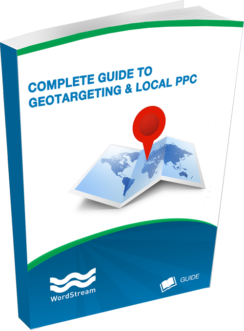 Complete Guide to Geotargeting and Local PPC