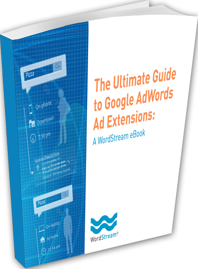 The Ultimate Guide to Google AdWords Ad Extensions