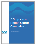 White Paper: 7 Steps to a Better Search Campaign